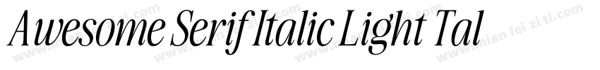 Awesome Serif Italic Light Tall字体转换